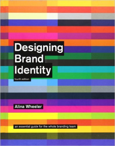 Designing Brand Identity by Alina Wheeler