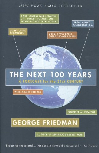 The Next 100 Years by George Friedman